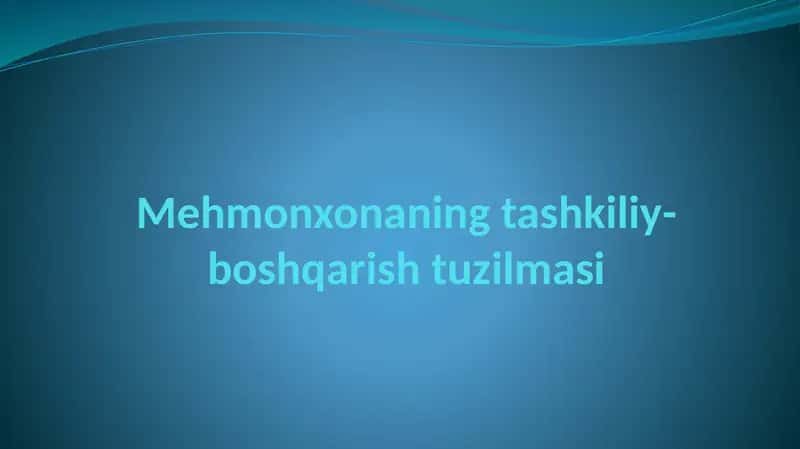 Mehmonxonaning tashkiliy-boshqarish tuzilmasi 1