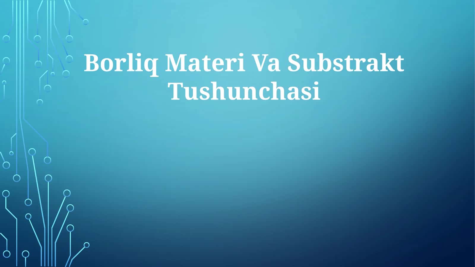 Borliq Materi Va Substrakt Tushunchasi 1