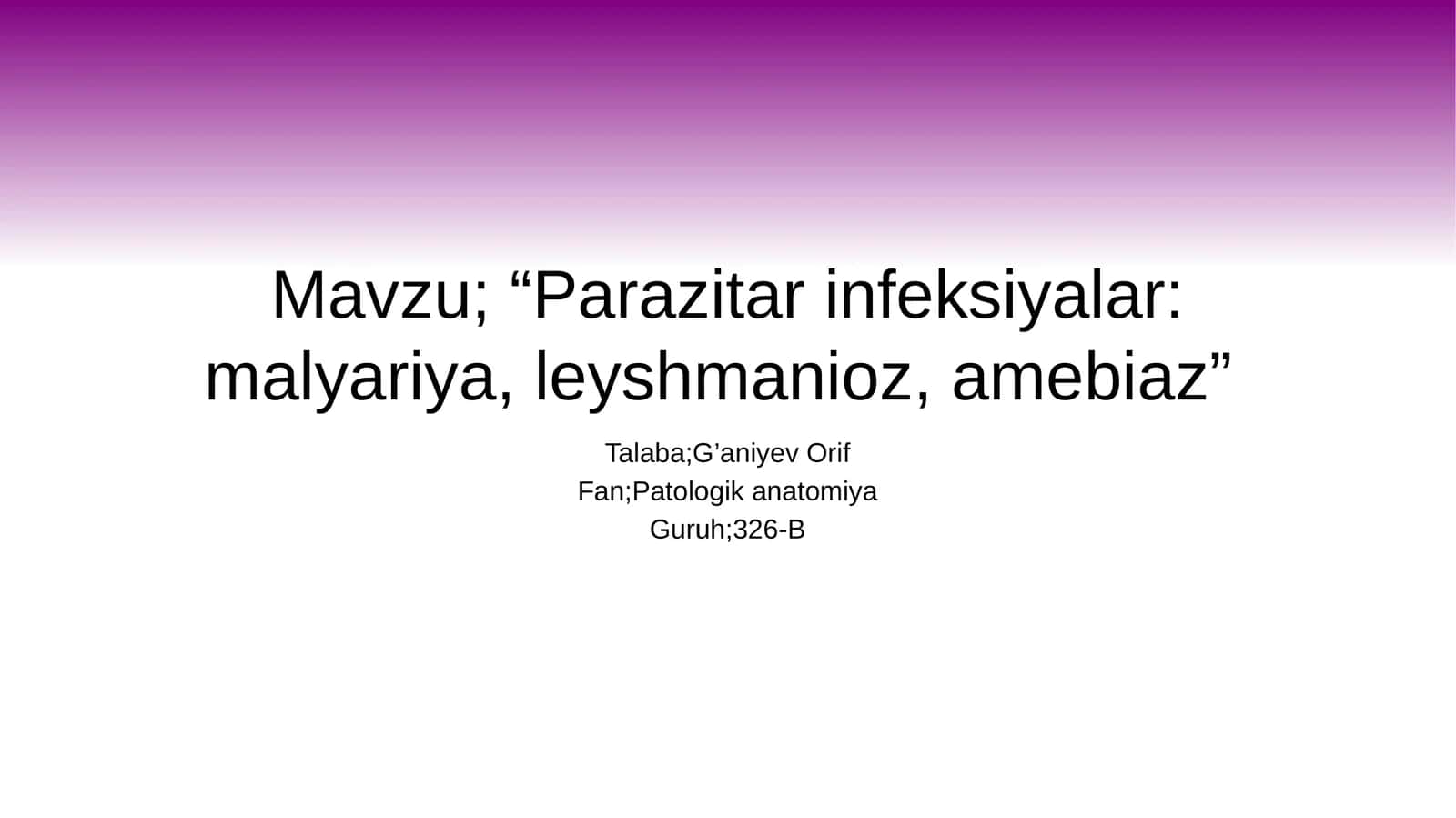 "Parazitar infeksiyalar: malyariya, leyshmanioz, amebiaz" 1
