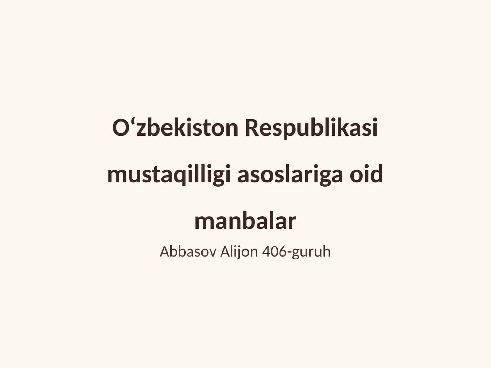 O‘zbekiston Respublikasi mustaqilligi asoslariga oid manbalar 1