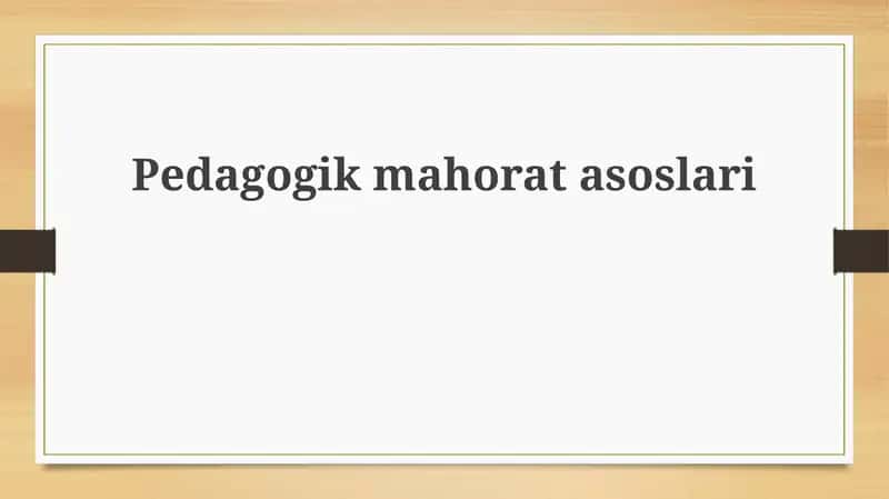 Pedagogik mahorat asoslari 1