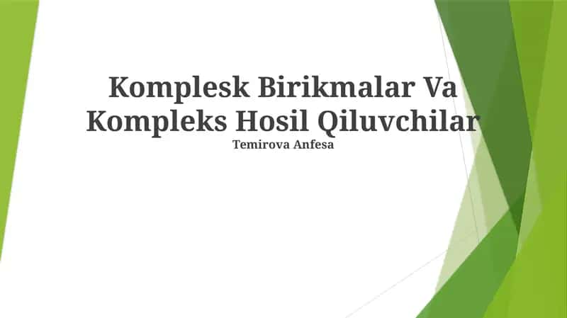 Kompleks Birikmalar Va Kompleks Hosil Qiluvchilar 1