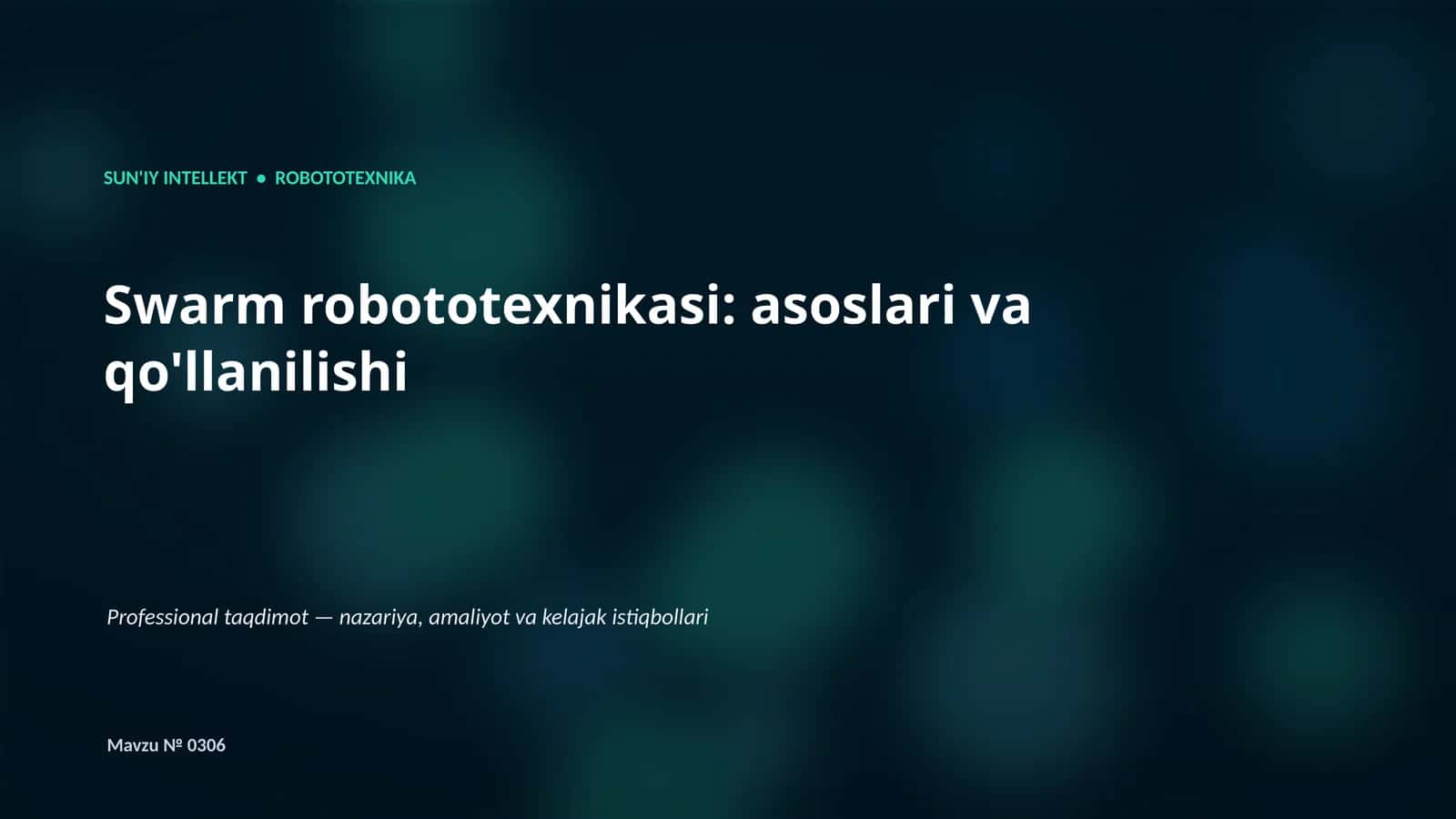 Swarm robototexnikasi: asoslari va qo'llanilishi 1