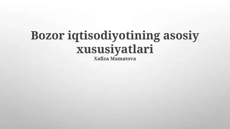 Bozor iqtisodiyotining asosiy xususiyatlari 1