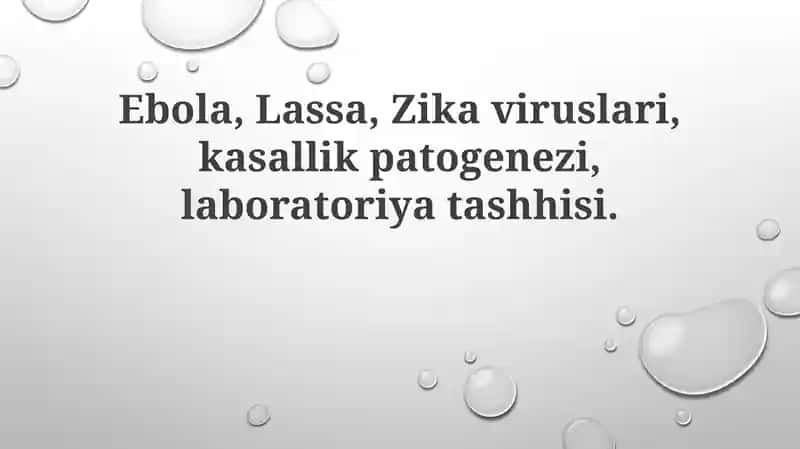 Ebola, Lassa va Zika Viruslari: Umumiy ko'rinish