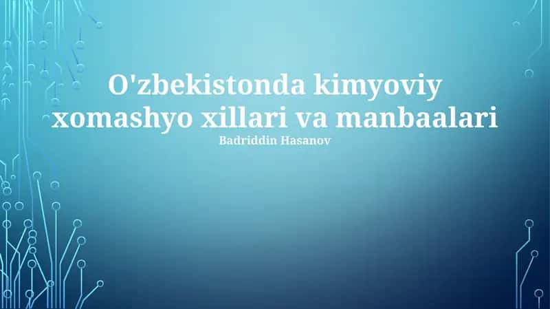 O'zbekistonda kimyoviy xomashyo xillari va manbaalari 1