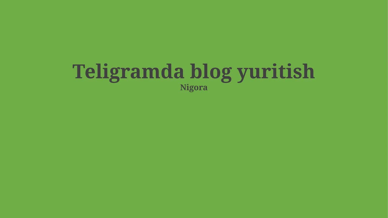 Telegramda blog yuritish 1