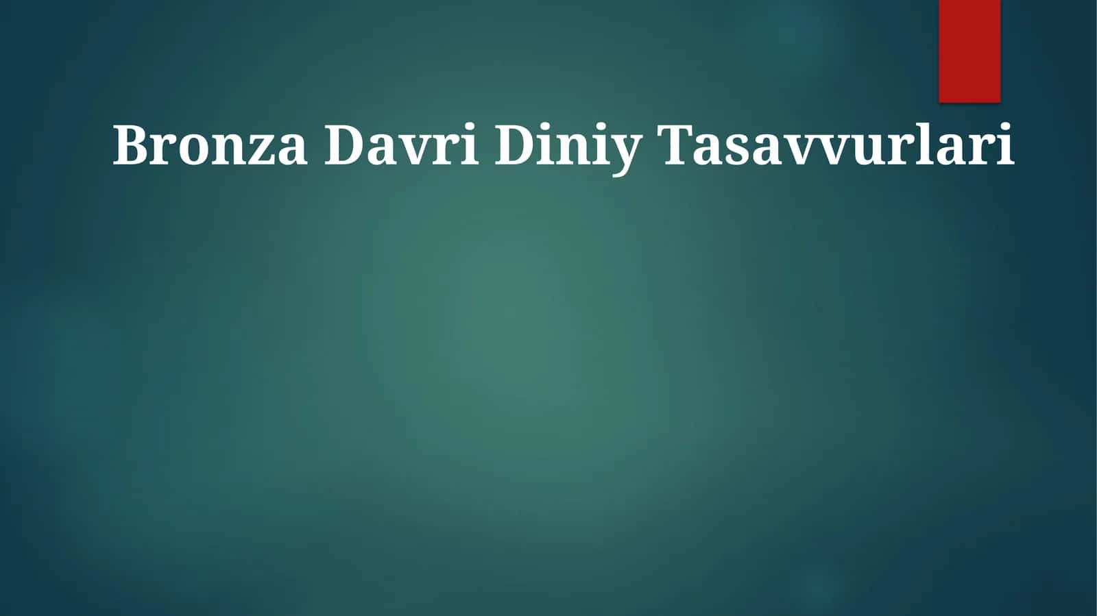 Bronza Davri Diniy Tasavvurlari 1
