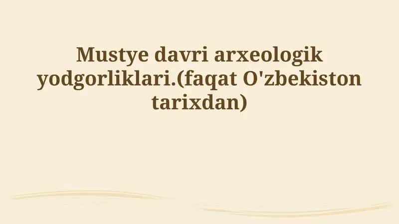Moʻsteryen davri arxeologik yodgorliklari 1