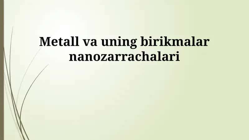 Metall va uning birikmalar nanozarrachalari 1