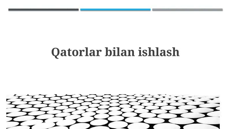 Satrlar bilan ishlash 1