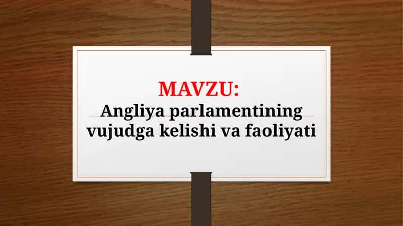 Angliya parlamentining vujudga kelishi va faoliyati (TAQDIMOT) 1