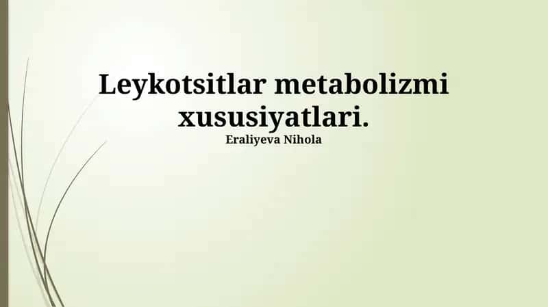 Leykotsitlar metabolizmi xususiyatlari 1