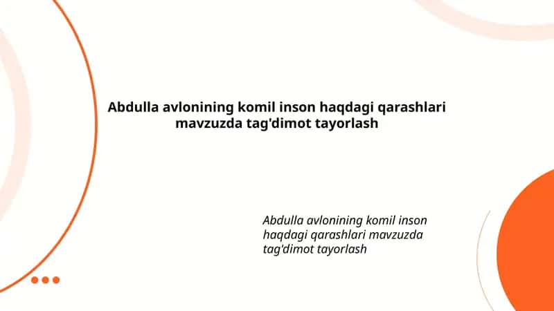 Abdulla avlonining komil inson haqdagi qarashlari 1