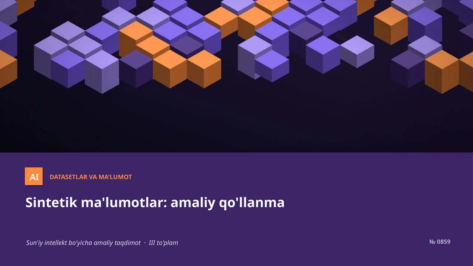 Sintetik ma'lumotlar: amaliy qo'llanma 1