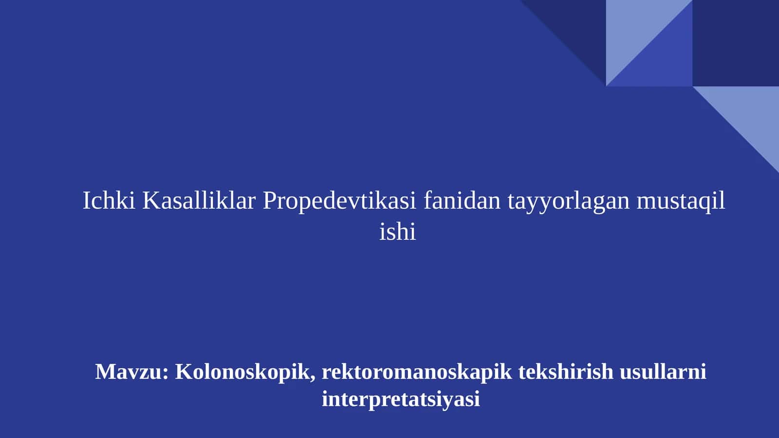 Ichki Kasalliklar Propedevtikasi fanidan tayyorlagan mustaqil ishi 1