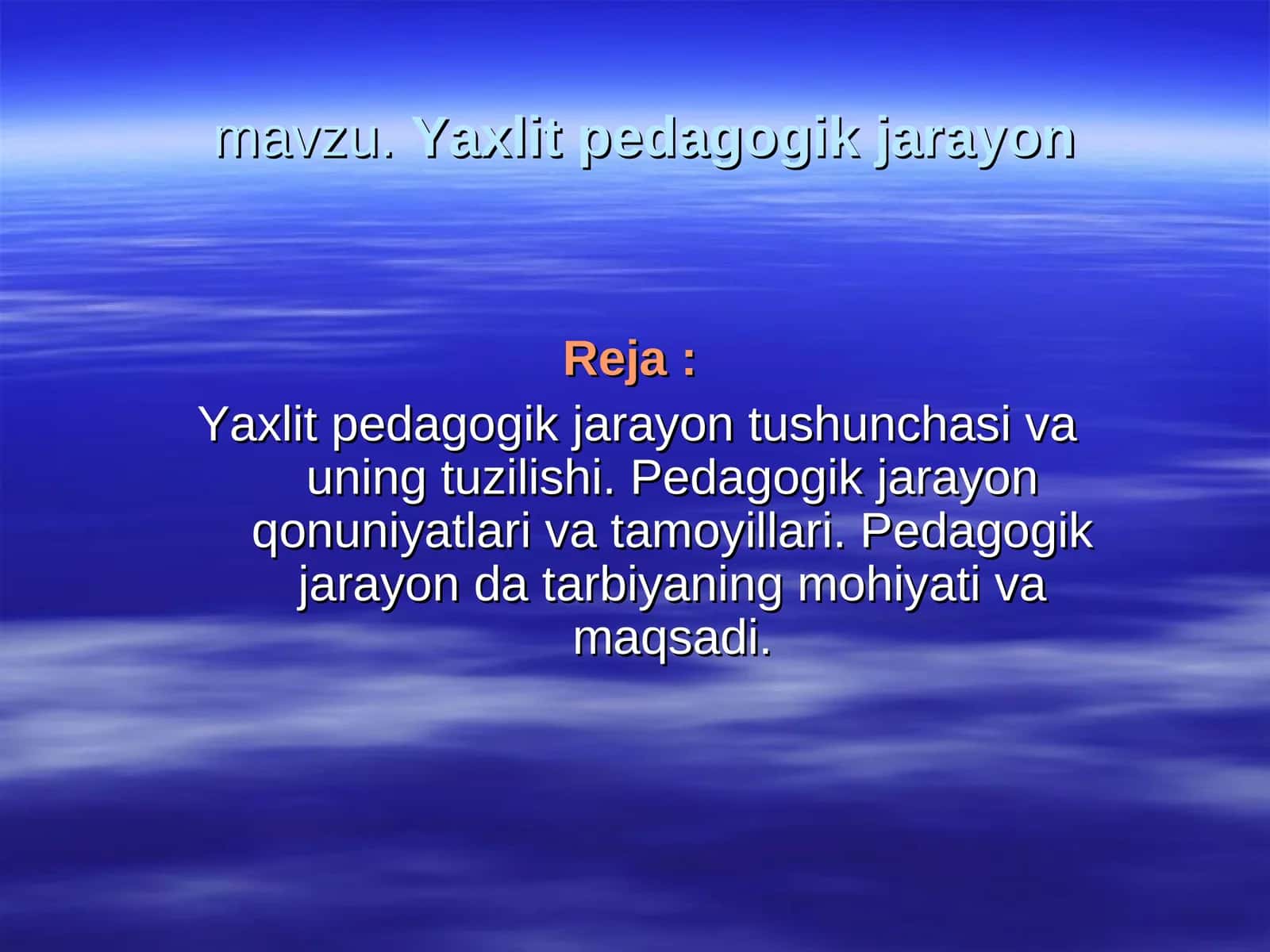 Yaxlit pedagogik jarayon 1