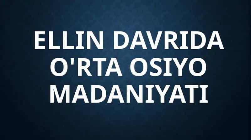 Ellin davrida O'rtaOsiyo madaniyati 1