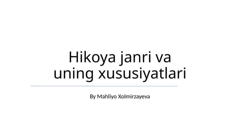 Hikoya janri va uning xususiyatlari 1