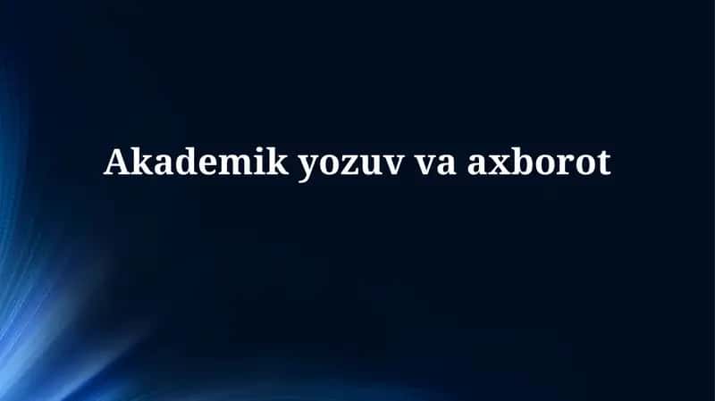 Akademik yozuv va axborot 1