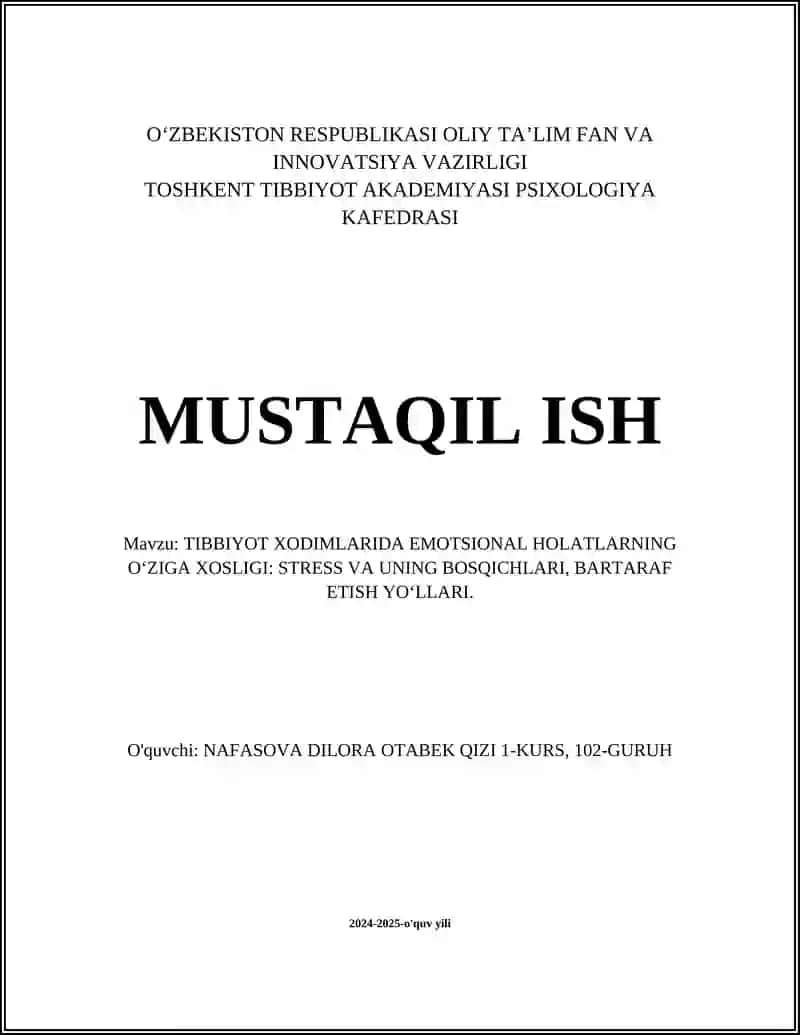 TIBBIYOT XODIMLARIDA EMOTSIONAL HOLATLARNING OʻZIGA XOSLIGI: STRESS VA UNING BOSQICHLARI, BARTARAF ETISH YOʻLLARI