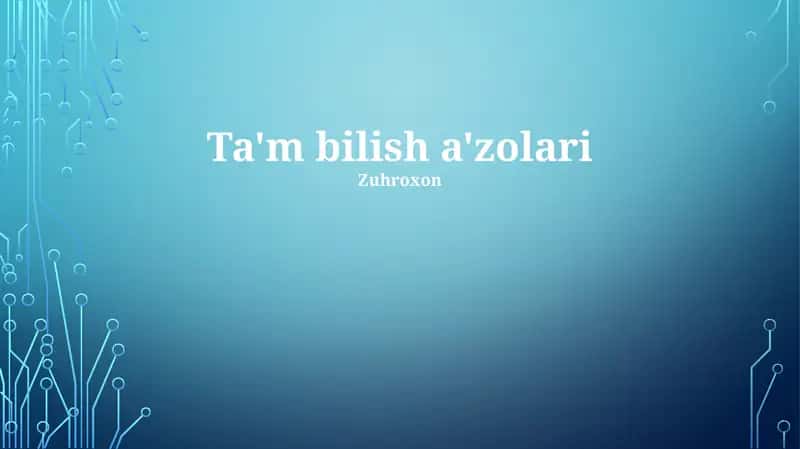 Ta'm bilish a'zolari 1