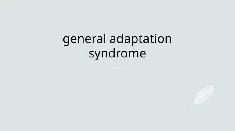 General Adaptation Syndrome 1