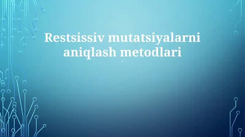 Restsissiv mutatsiyalarni aniqlash metodlari 1