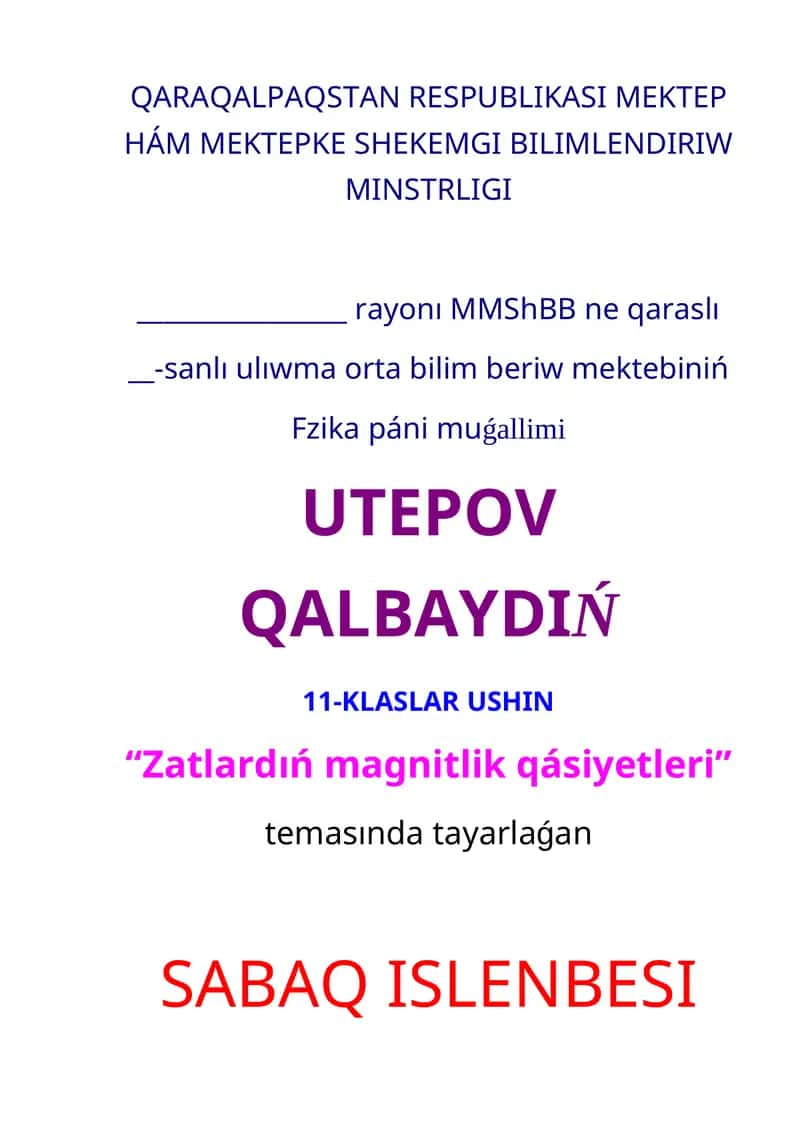 “Zatlardıń magnitlik qásiyetleri” tema 1