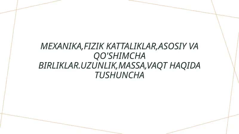 Mexanika va uning asosiy tushunchalari 1