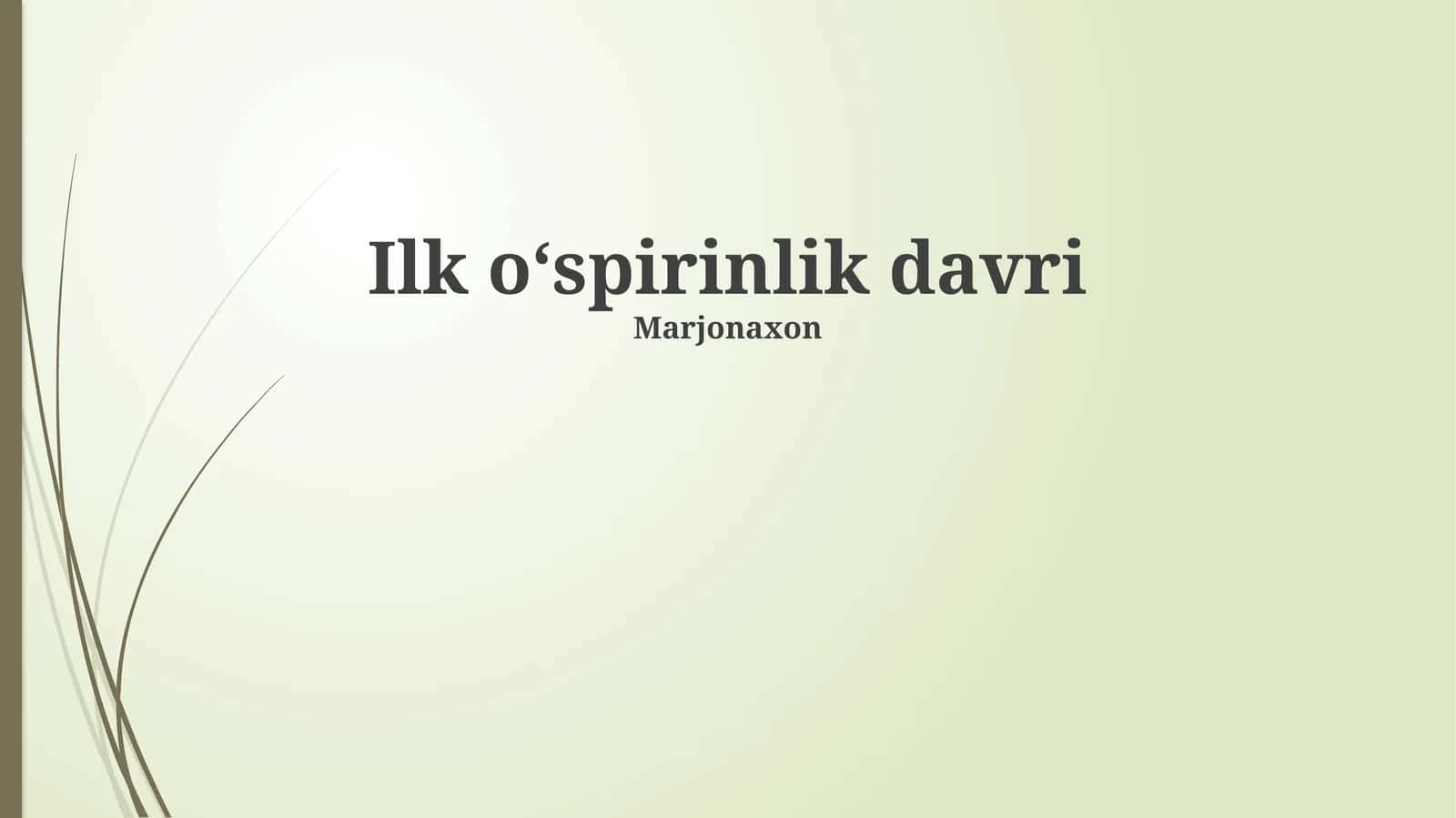 Ilk oʻspirinlik davri 1