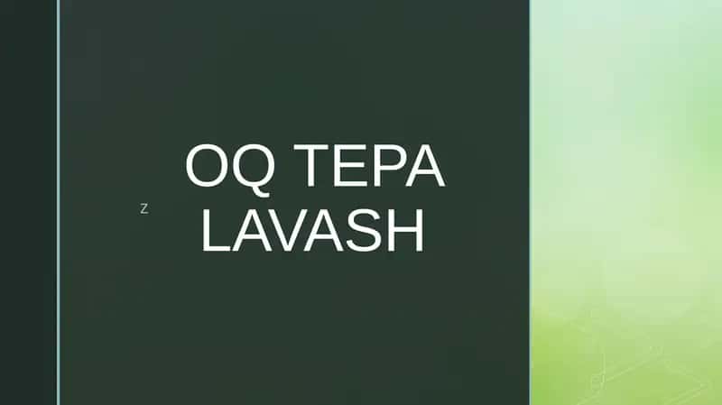 OQ TEPA LAVASH 1