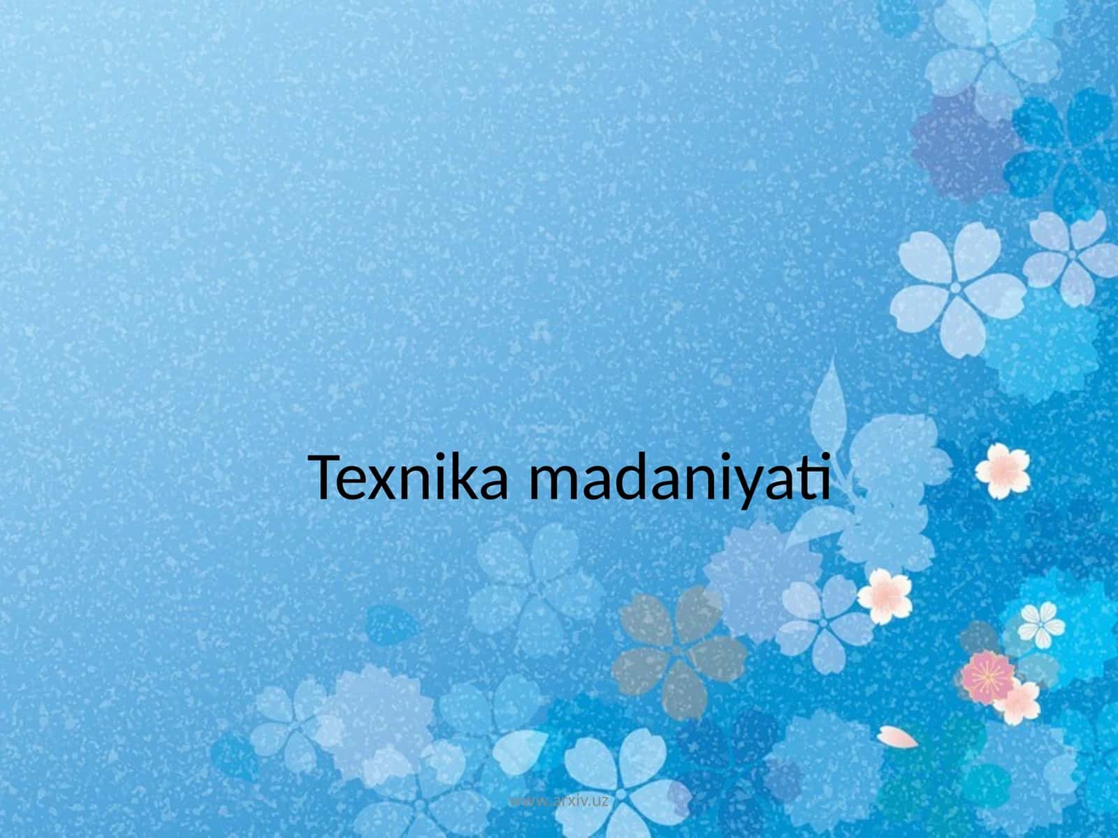 Texnika madaniyati 1
