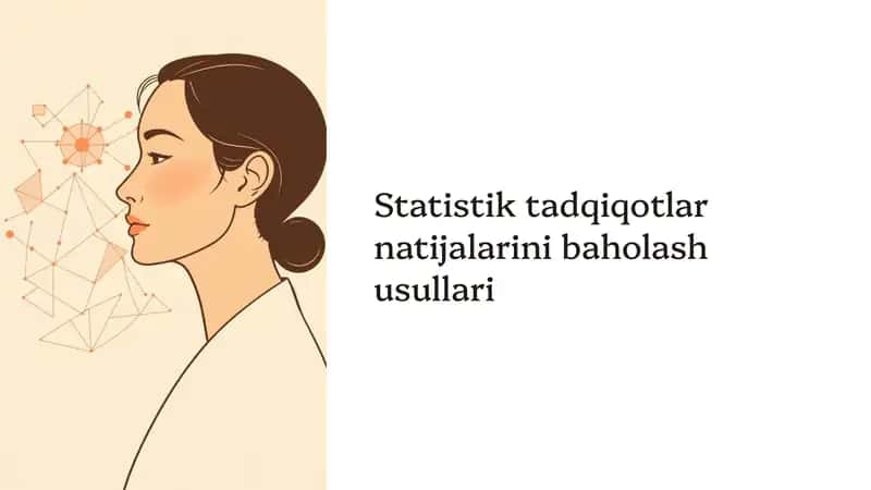 Statistik tadqiqotlar natijalarini baholash usullari 1
