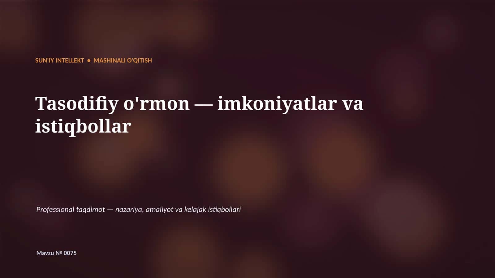 Tasodifiy o'rmon — imkoniyatlar va istiqbollar 1
