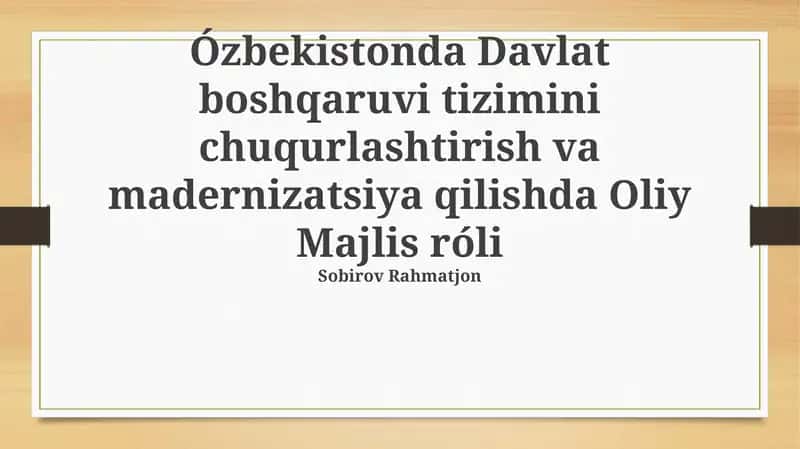 Oliy Majlisning Rol va Ahamiyati 1