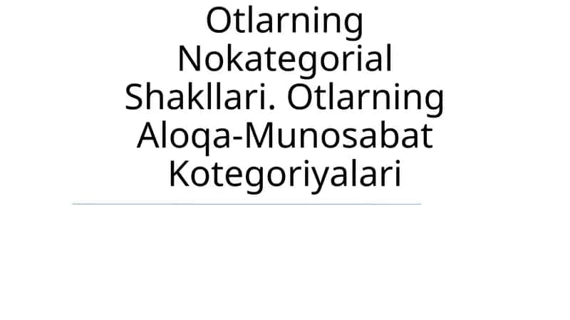 Otlarning Nokategorial Shakllari 1