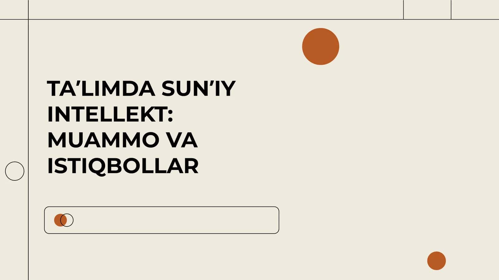 TA’LIMDA SUN’IY INTELLEKT: MUAMMO VA ISTIQBOLLAR 1