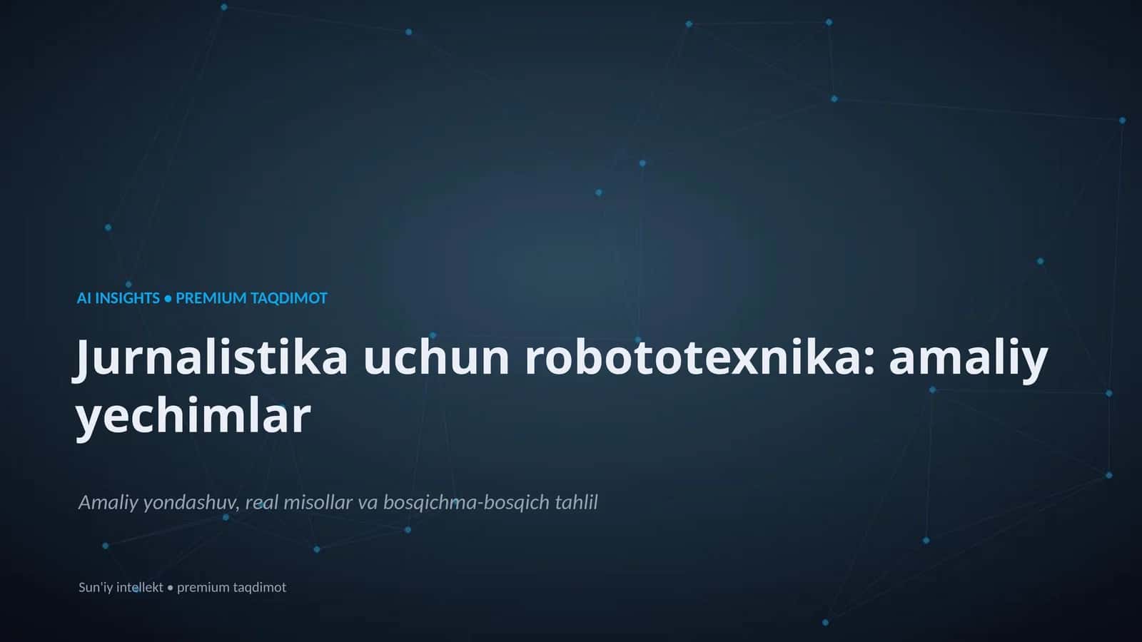 Jurnalistika uchun robototexnika: amaliy yechimlar 1
