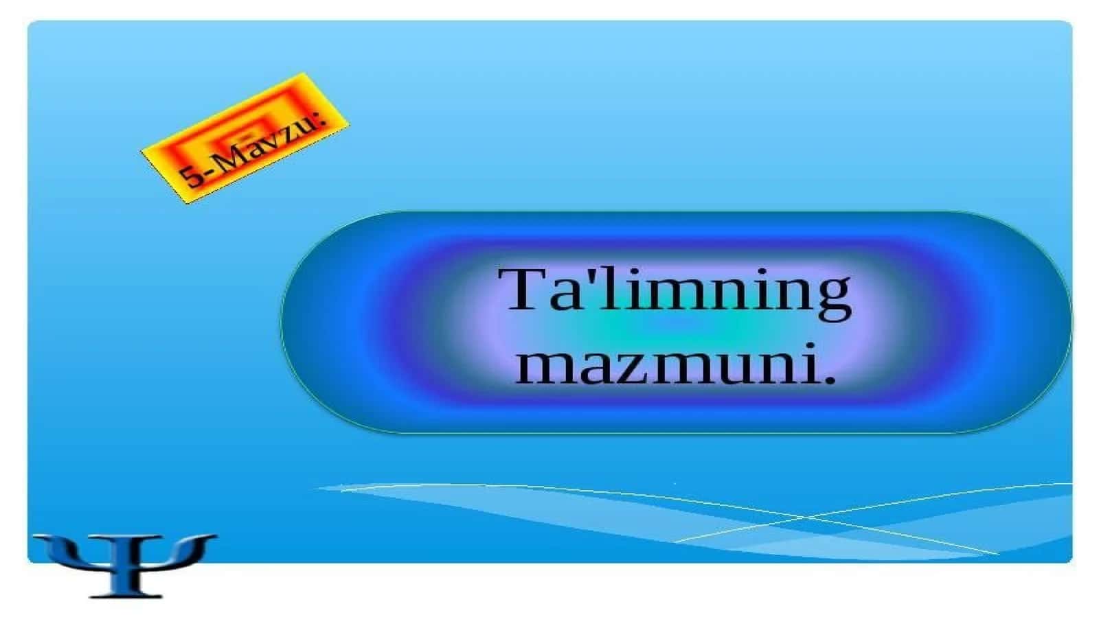 TA'LIM MAZMUNI 1
