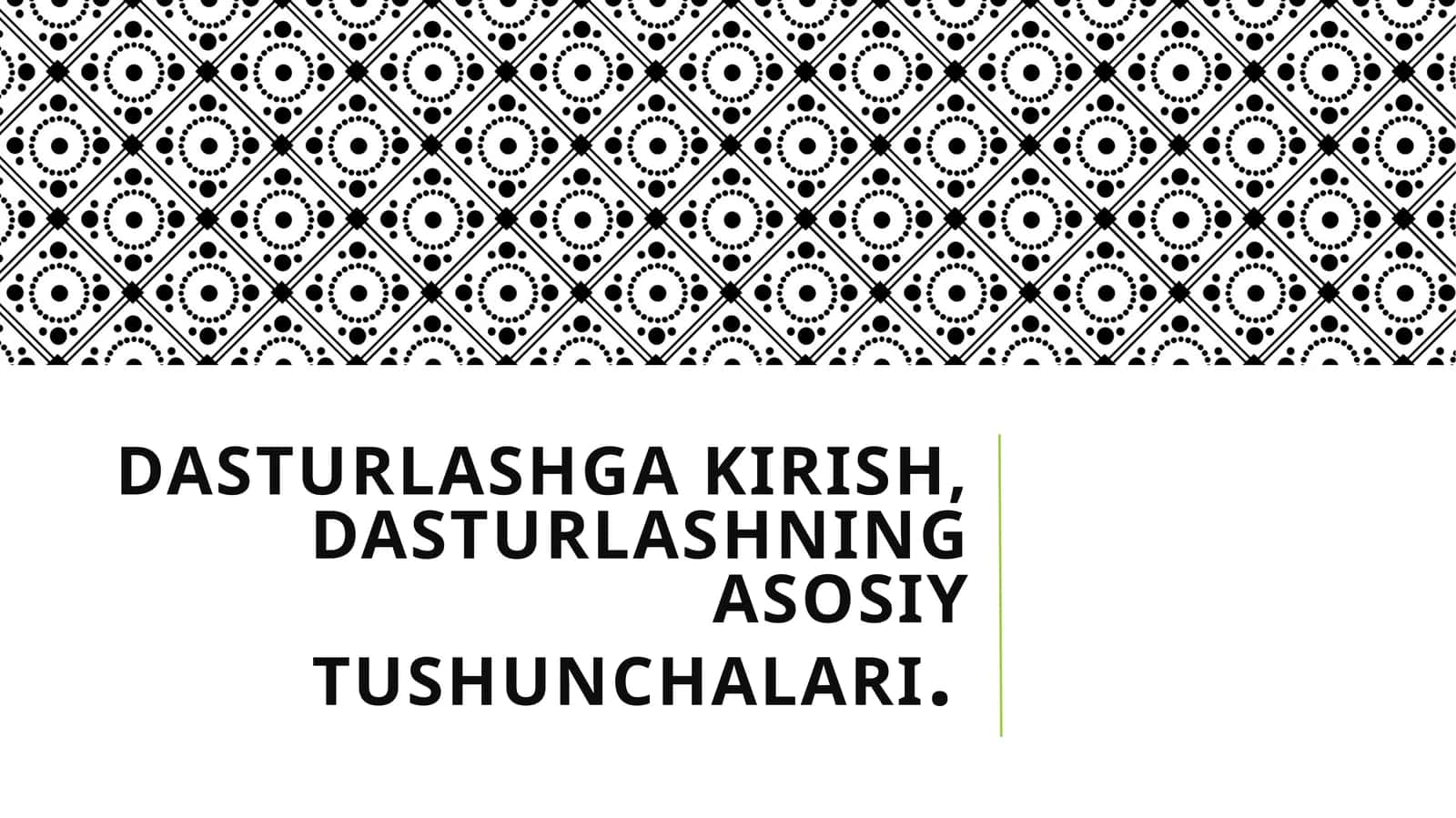 Dasturlashning asosiy tushunchalari 1