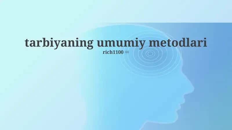 Tarbiyaning umumiy metodlari 1