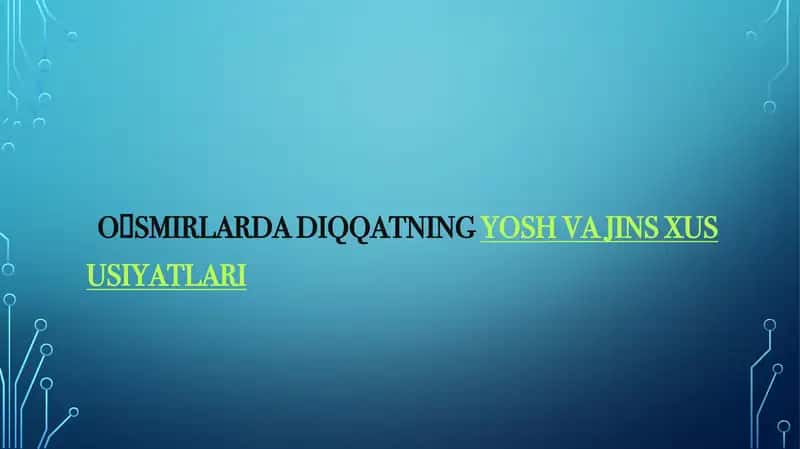 Oʻsmirlarda diqqatning yosh va jins xususiyatlari 1