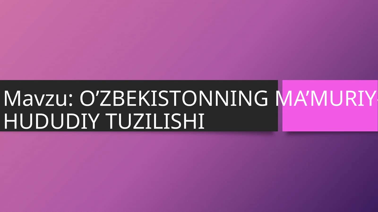 O’zbеkistоnning mа’muriy-hududiy tuzilishi 1