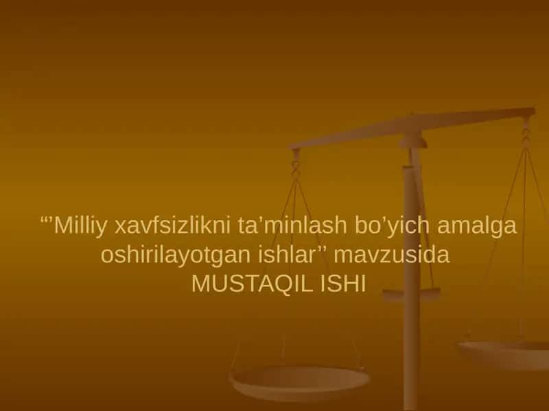 Milliy xavfsizlikni ta’minlash bo’yich amalga oshirilayotgan ishlar 1
