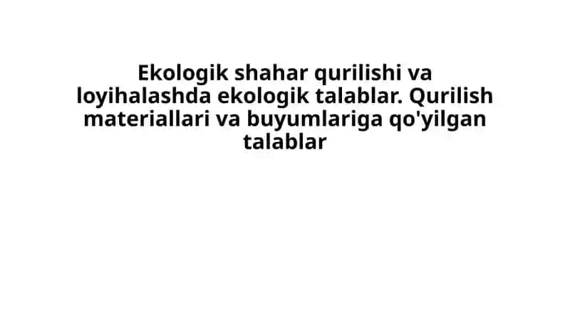 Ekologik shahar qurilishi va loyihalash