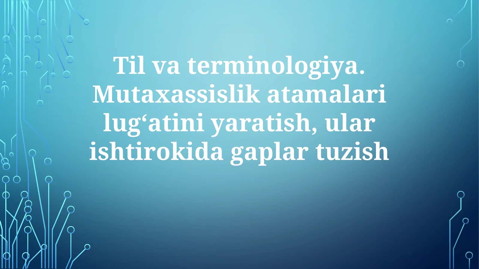 Tilvaterminologiya.Mutaxassislikatamalarilug‘atiniyaratish 1