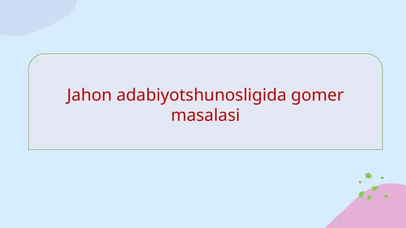 Jahon adabiyotshunosligida gʻomer masalasi 1