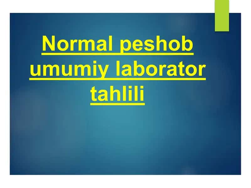 Normal peshob umumiy laborator tahlili 1