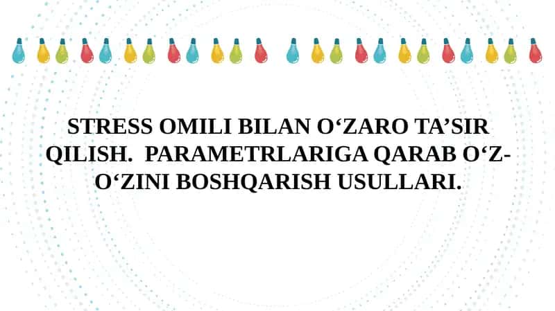 STRESS OMILI BILAN O‘ZARO TA’SIR QILISH 1